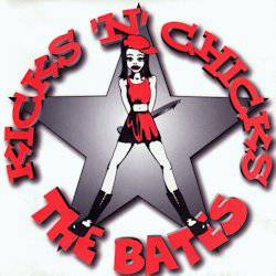 The Bates : Kick'n'Chicks